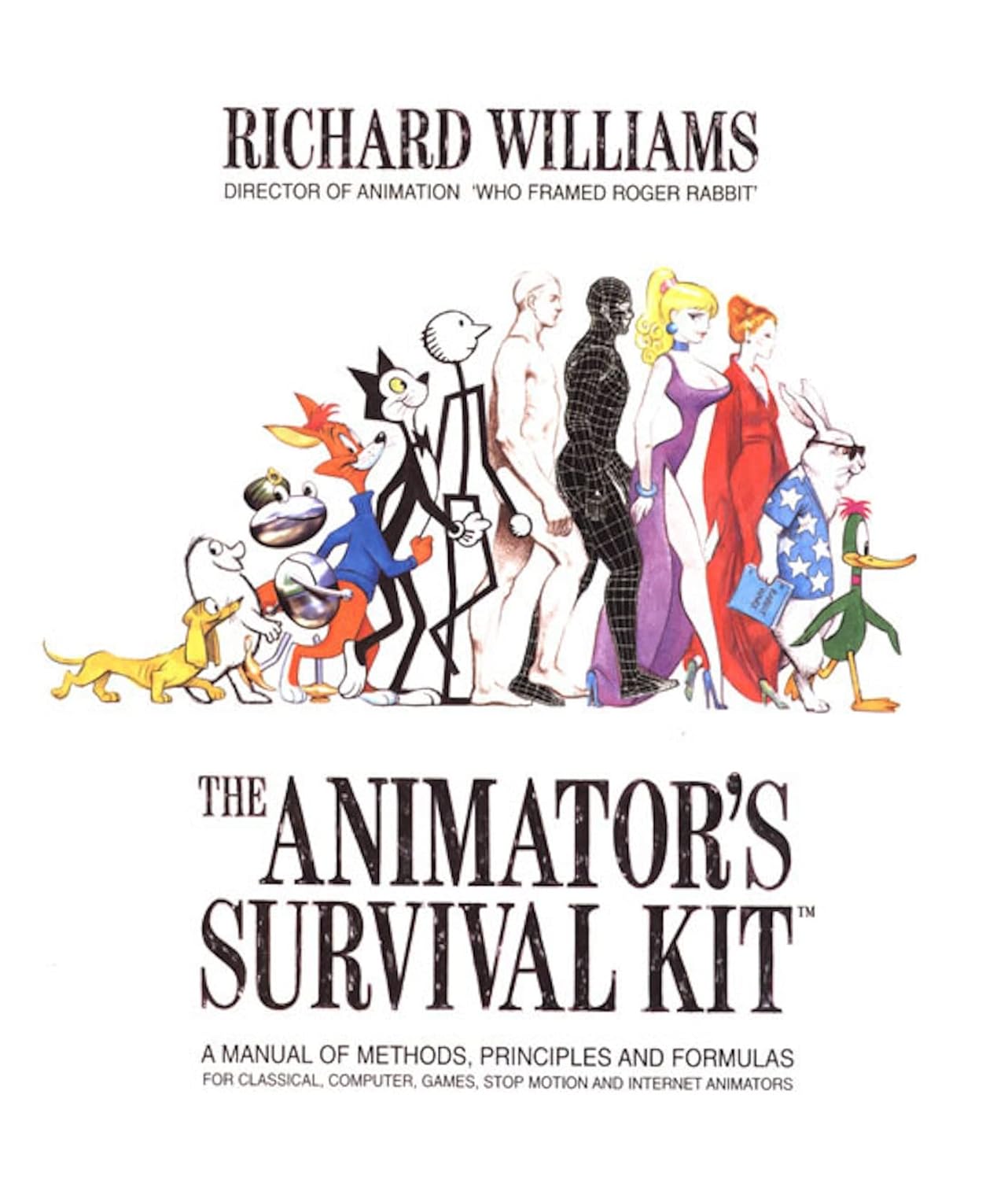 The Animator\'s Survival Kit: A Manual of Methods, Principles and Formulas for Classical, Computer, Games, Stop Motion and Internet Animators