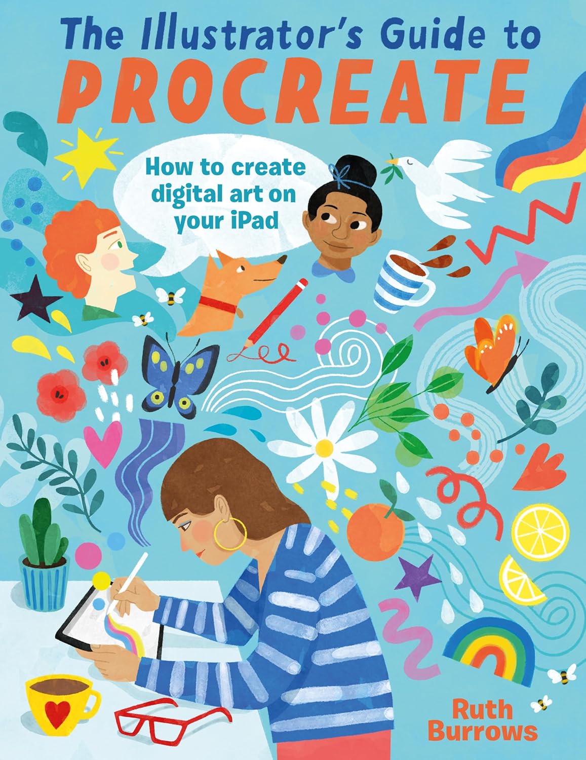 The Illustrator\'s Guide To Procreate: How to make digital art on your iPad